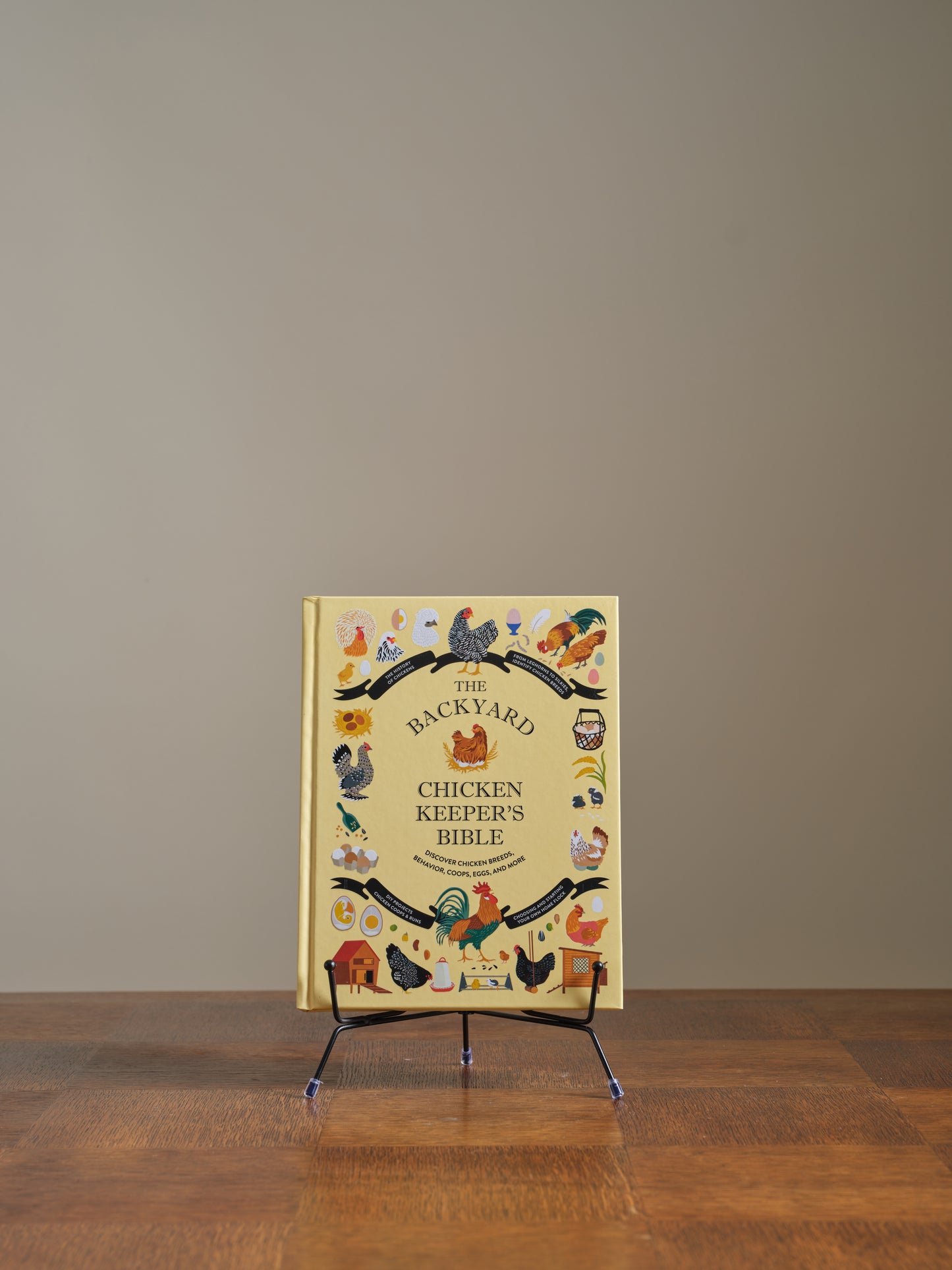 Backyard Chicken Keeper's Bible